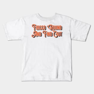 Flacco ‘Round And Find Out Kids T-Shirt